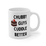Chubby guys cuddle better MUG!!