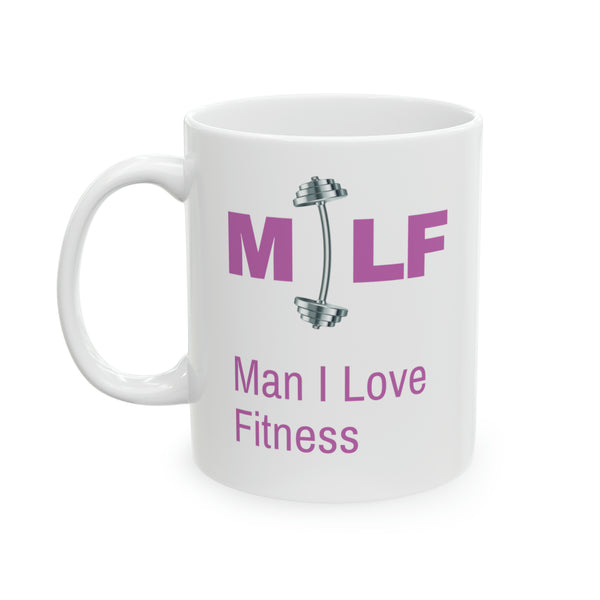 Man I Love Fitness MUG!!