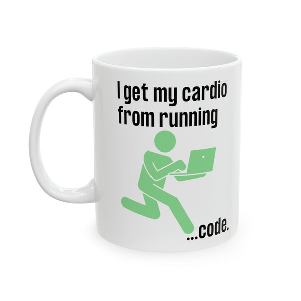 I get my cardio from running code MUG!!