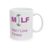 Man I Love Fitness MUG!!