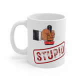 Rubber Stamp STUPID Mug!!