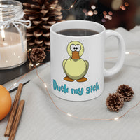 Duck my sick MUG!! (white)