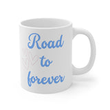 Road to forever MUG!!