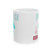 Less Risk More Peace MUG!!