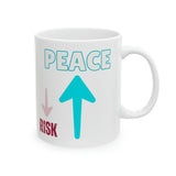 Less Risk More Peace MUG!!