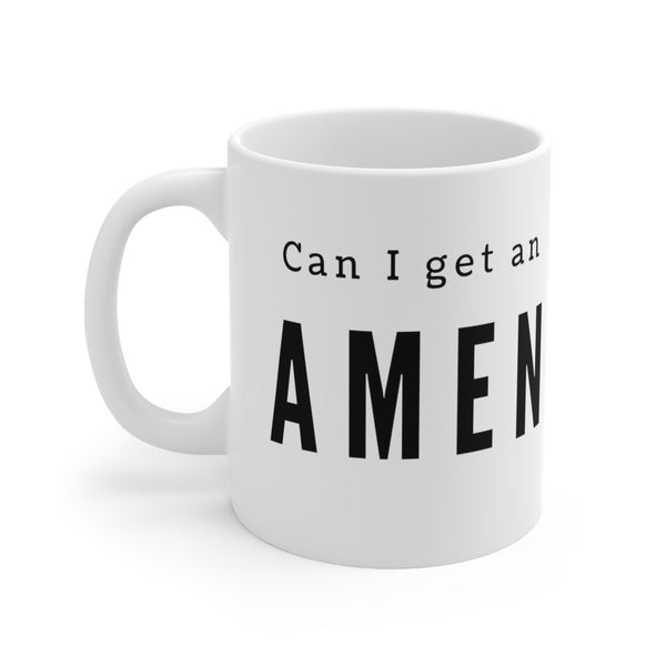 Can I get an AMEN MUG!!