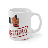 Rubber Stamp STUPID Mug!!